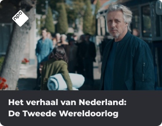 Het verhaal van Nederland: De Tweede Wereldoorlog