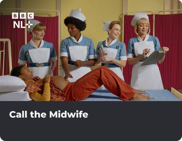 Call the Midwife NLZIET BBC NL+