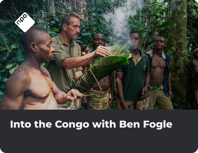 Into the Congo with Ben Fogle beste reisprogramma NLZIET